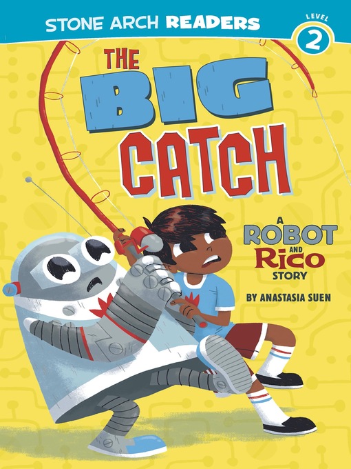Title details for The Big Catch by Anastasia Suen - Available
